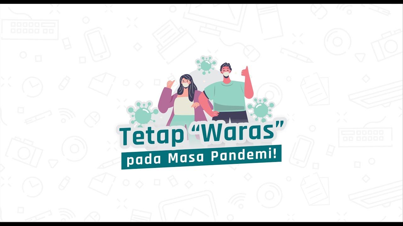 Tetap Waras pada Masa Pandemi