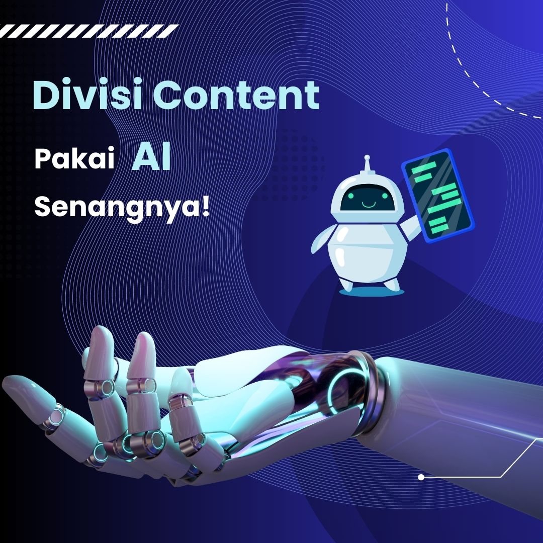 Divisi Content Pakai AI, Senangnya!