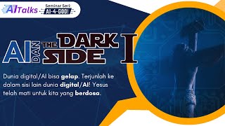 “AI dan Dark Side”: Refleksi dari #AITalks untuk Masa Depan Gereja