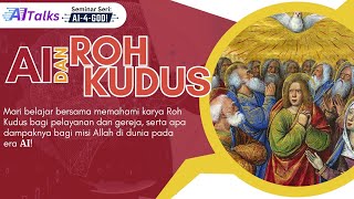 Berkat dari Seminar #AITalks “AI dan Roh Kudus”